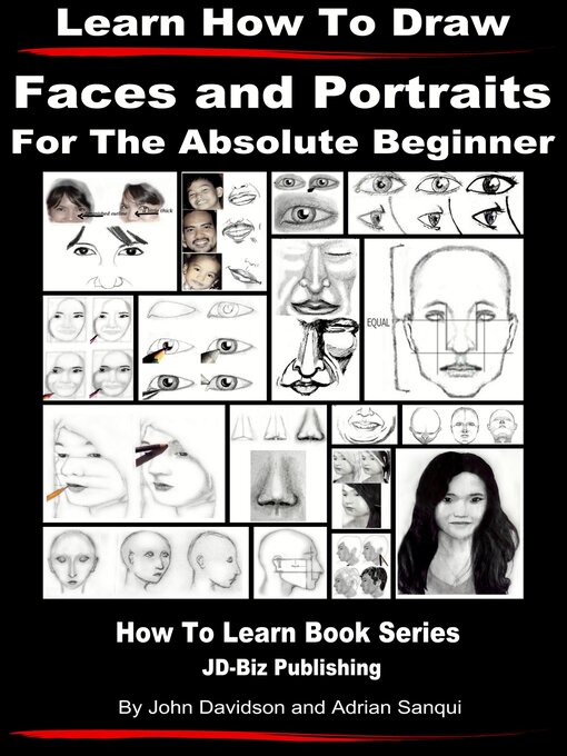 Title details for Learn How to Draw Faces and Portraits For the Absolute Beginner by John Davidson - Available